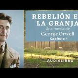 Rebelión en la granja de George Orwell. Audiolibro completo. Voz humana real.
