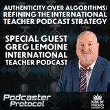 Authenticity Over Algorithms: Refining the International Teacher Podcast Strategy