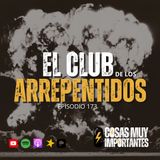 E173 • El club de los inventores arrepentidos • Cosas Muy Importantes