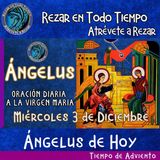 Rezar Angelus del día de hoy Míercoles 3 de Diciembre 2025 