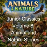 Junior Classics Volume 8 Animal and Nature Stories - William Patten Various - Part 2