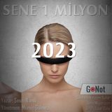 Sene 1 Milyon - 3. Bölüm 2023 Yılı