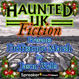 S01 - Episode 10 - Driftstone Marsh by Jason Wells