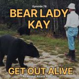 Ep. 78: Bear Lady Kay