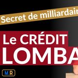 Le Crédit Lombard : La Technique Ultime Des Riches Pour S'Enrichir Encore Plus