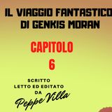 IL VIAGGIO FANTASTICO DI GENKIS MORAN CAPITOLO 6