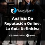 Análisis De Reputación Online: La Guía Definitiva