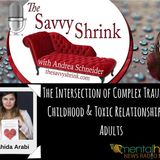 The Intersection of Complex Trauma in Childhood & Toxic Relationships in Adults