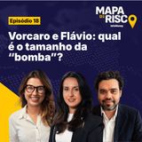 Mapa de Risco #18: Flávio vai conseguir se descolar de caso Master?