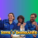 Donne'n'BasSplaining Ep1