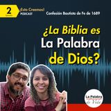 Ep. 02 ¿La Biblia es PALABRA de Dios? Cp. 1 P2 - La AUTORIDAD de las Escrituras
