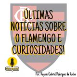 Últimas notícias sobre o FLAMENGO e uma curiosidade 😱🔴⚫️