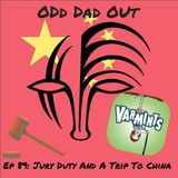 ODO 89: Jury Duty and A Trip To China