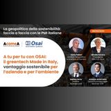 A tu per tu con OSAI: il greentech Made in Italy, vantaggio sostenibile per azienda e per ambiente - La geopolitica della sostenibilità 5