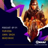 Xwars #171 Furiosa Uma Saga Mad Max