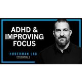 ADHD & How Anyone Can Improve Their Focus _ Huberman Lab Essentials