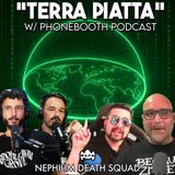 208: Tierra Piatta w/ Phonebooth Podcast