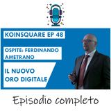 Bitcoin: il nuovo oro digitale FT. Ferdinando Ametrano - EP 48 SEASON 2021