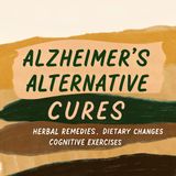 The Forgotten Subtypes: Unlocking Alzheimer's Alternative Cures