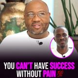 XYBM Clips: You can’t have success without pain