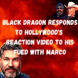 Black Dragon Responds to Hollywood's Reaction Video about Marco Feud