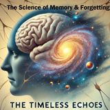 The Sciene of Memory & Forgetting