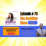Episode#70: The Ambition Show Feat. Thomas LaGrave Jr., Former Corp. US Navy SEAL, Author & LCSW