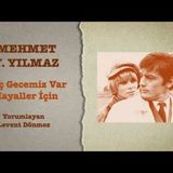 Mehmet Y. Yılmaz - Kaç Gecemiz Var Hayaller İçin