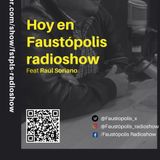 Faustopolis RadioShow Septiembre chismosito fr Raul Soriano