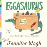 022 — Eggasaurus with author Jennifer Wagh