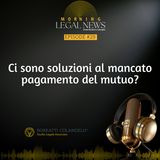 #29 - Ci sono soluzioni al mancato pagamento del mutuo | Boreatti & Colangelo