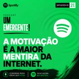 #21- A motivação é a maior mentira da Internet (Pedro Kiatecua)