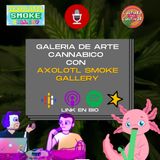 Galeria de arte cannábico con Axoltl Smoke Gallery