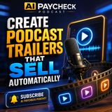 Create Podcast Trailers That Sell Automatically