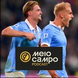 #273 - Precisamos falar sobre a Lazio
