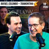 TRAMONTINA + RAFAEL COLOMBO [FLOW NEWS] - Flow #343