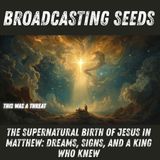 The Supernatural Birth of Jesus in Matthew: Dreams, Signs, and a King Who Knew