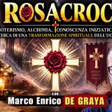 I #Rosacroce – con Marco Enrico DE GRAYA