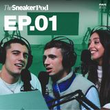 The SneakerPod Ep. 01 - La sneaker culture in Italia