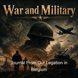 Journal From Our Legation in Belgium - Hugh Gibson - Part 2