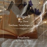 Folge 5 -  Onyx Storm, Emotionen, Vermutungen & Spoiler