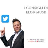 I consigli di Elon Musk