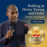 WALKING IN DIVINE TIMING AND ORDER