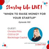 When to Raise Money for Your Startup