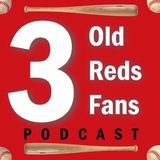 The 3 Old Reds Fans Podcast: Jesse, Scooter, Hunter and the future