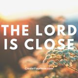 3652 The Lord Is Close