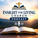 A Brief Checklist for Believers Msg 910 - Pastor Chuck Swindoll Insight for Living