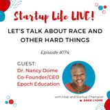 EP 174 Let’s Talk About Race and Other Hard Things