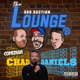 E146: Comedian Chad Daniels Joins the Lounge!
