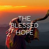 The Blessed Hope - Morning Manna #2818